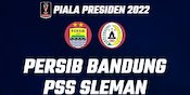 Prediksi Piala Presiden 2022: Persib Bandung vs PSS Sleman 1 Juli 2022