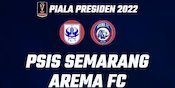 Live Streaming Piala Presiden 2022: PSIS Semarang vs Arema FC Hari Ini di Vidio, 7 Juli 2022