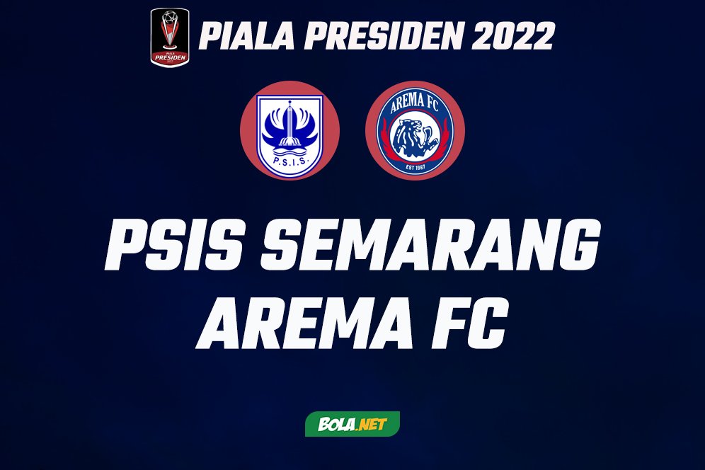 Live Streaming Piala Presiden 2022: PSIS Semarang vs Arema FC Hari Ini di Vidio, 7 Juli 2022