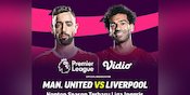 Ayo Nonton MU vs Liverpool dengan Lebih Murah! Ada Promo dari Vidio untuk Pembaca Setia Bola.net