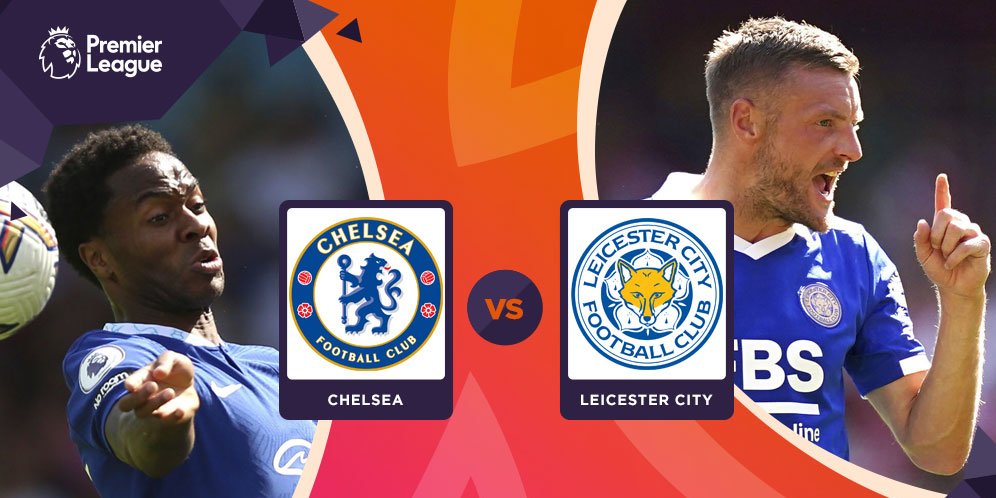 Link Streaming Chelsea Vs Leicester City Di Vidio, 27 Agustus 2022 ...