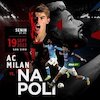 AC Milan vs Napoli: 6 Alasan Mengunggulkan I Partenopei