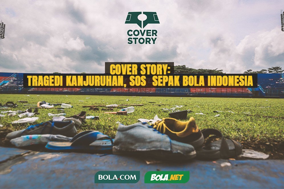 COVER STORY: Tragedi Kemanusiaan Kanjuruhan, SOS Sepak Bola Indonesia COVER STORY: Tragedi Kemanusiaan Kanjuruhan, SOS Sepak Bola Indonesia