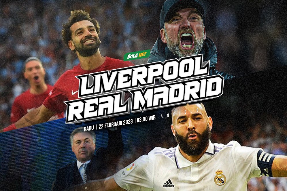 Prediksi Liverpool vs Real Madrid 22 Februari 2023