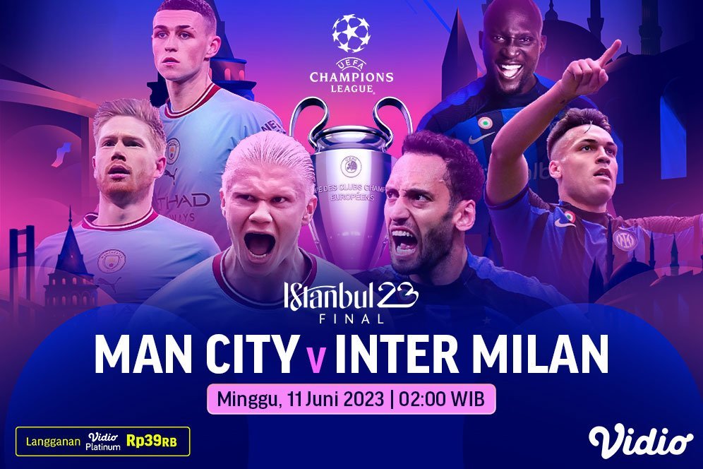 Siaran Langsung Final Liga Champions: Manchester City vs Inter Milan di Vidio