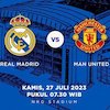 Prediksi Real Madrid vs Manchester United, 27 Juli 2023