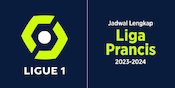 Jadwal Lengkap Liga Prancis 2023-2024 Jadwal Lengkap Liga Prancis 2023-2024