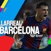 Link Live Streaming La Liga Villarreal vs Barcelona di beIN 3 dan Vidio