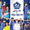 J.LEAGUE X BLUE LOCK: Kolaborasi Legendaris 2 Sisi Sepak Bola Jepang