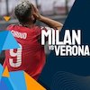 Link Live Streaming Serie A Milan vs Verona di Vidio