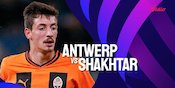 Link Live Streaming Liga Champions Antwerp vs Shakhtar di Vidio