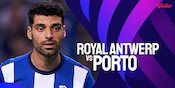 Link Live Streaming Liga Champions Antwerp vs Porto di Vidio