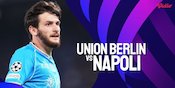 Link Live Streaming Liga Champions Union Berlin vs Napoli di Vidio