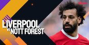 Link Live Streaming Premier League Liverpool vs Nottingham Forest di Vidio - bolanet | Arenanews-1