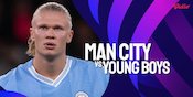 Link Live Streaming Liga Champions Manchester City vs Young Boys di Vidio