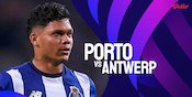 Link Live Streaming Liga Champions Porto vs Royal Antwerp di Vidio