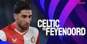 Link Siaran Live Streaming Liga Champions Celtic vs Feyenoord di Vidio
