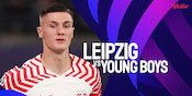 Link Siaran Live Streaming Liga Champions Leipzig vs Young Boys di Vidio