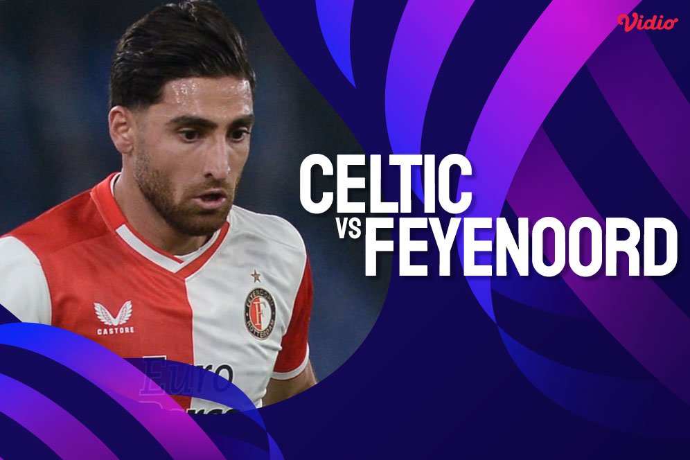 Link Siaran Live Streaming Liga Champions Celtic vs Feyenoord di Vidio Link Siaran Live Streaming Liga Champions Celtic vs Feyenoord di Vidio