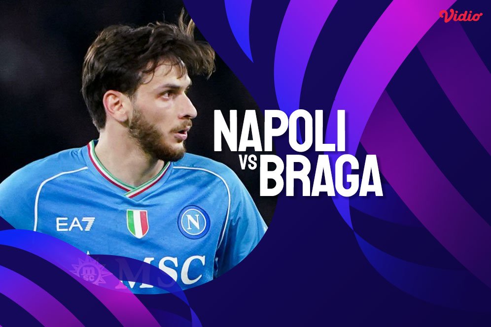 Link Siaran Live Streaming Liga Champions Napoli vs Braga di Vidio