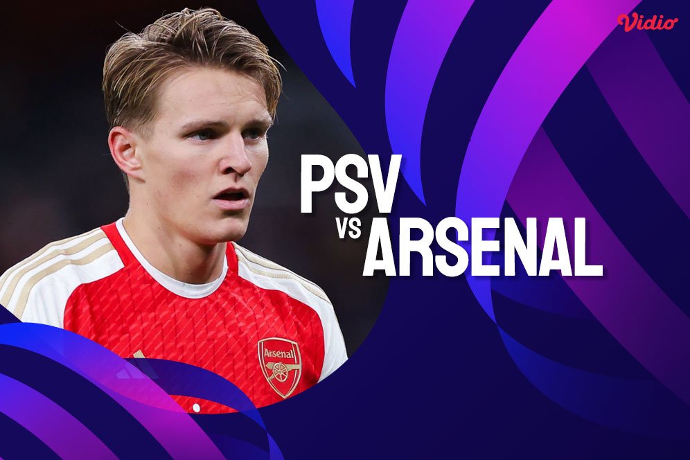 Link Siaran Live Streaming Liga Champions PSV vs Arsenal di Vidio, Tayang di SCTV