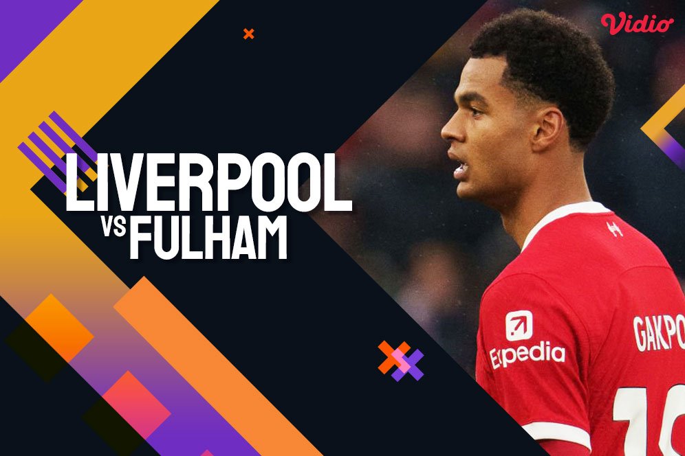 Link Siaran Live Streaming Premier League Liverpool vs Fulham di Vidio Link Siaran Live Streaming Premier League Liverpool vs Fulham di Vidio