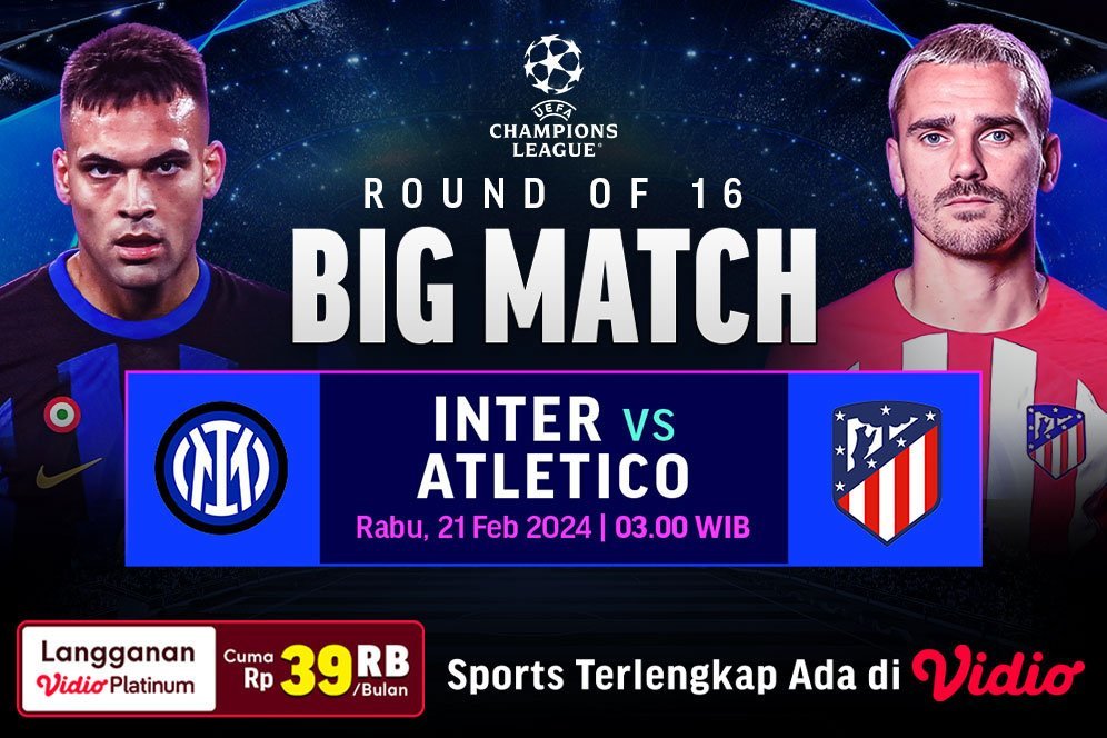 Link Live Streaming Liga Champions: Inter Vs Atletico Madrid di Vidio, 21 Februari 2024 Link Live Streaming Liga Champions: Inter Vs Atletico Madrid di Vidio, 21 Februari 2024