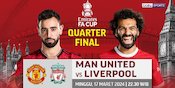Link Siaran Langsung Piala FA: Manchester United Vs Liverpool di Vidio, 17 Maret 2024