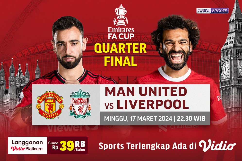 Link Siaran Langsung Piala FA: Manchester United Vs Liverpool di Vidio, 17 Maret 2024