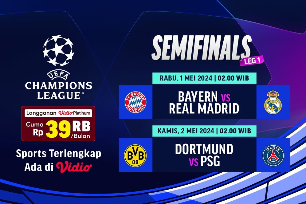 Jadwal Live Streaming Liga Champions 2023/2024 Semifinal Leg Pertama di Vidio Jadwal Live Streaming Liga Champions 2023/2024 Semifinal Leg Pertama di Vidio