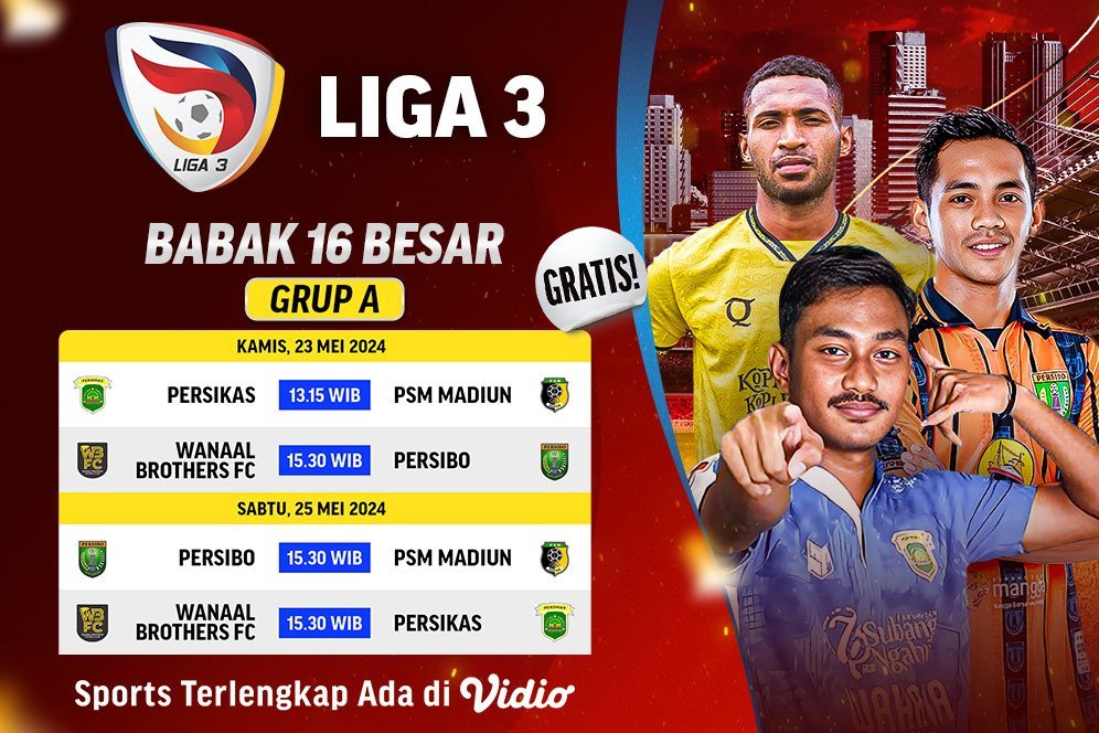 Jadwal Siaran Langsung Liga 3 Babak 16 Besar di Vidio, 23 dan 25 Mei 2024