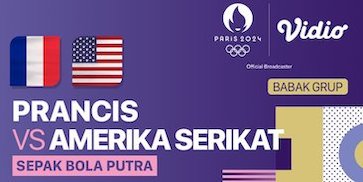 Link Live Streaming Prancis vs Amerika Serikat - Sepak Bola Olimpiade Paris 2024 di Vidio