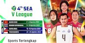 Jadwal Siaran Langsung SEA V League 2024 di Vidio Mulai Pekan Ini Jadwal Siaran Langsung SEA V League 2024 di Vidio Mulai Pekan Ini