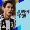 Link Live Streaming Juventus vs PSV Eindhoven - Liga Champions Link Live Streaming Juventus vs PSV Eindhoven - Liga Champions