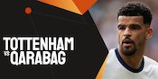 Link Live Streaming Tottenham vs Qarabag - Liga Europa