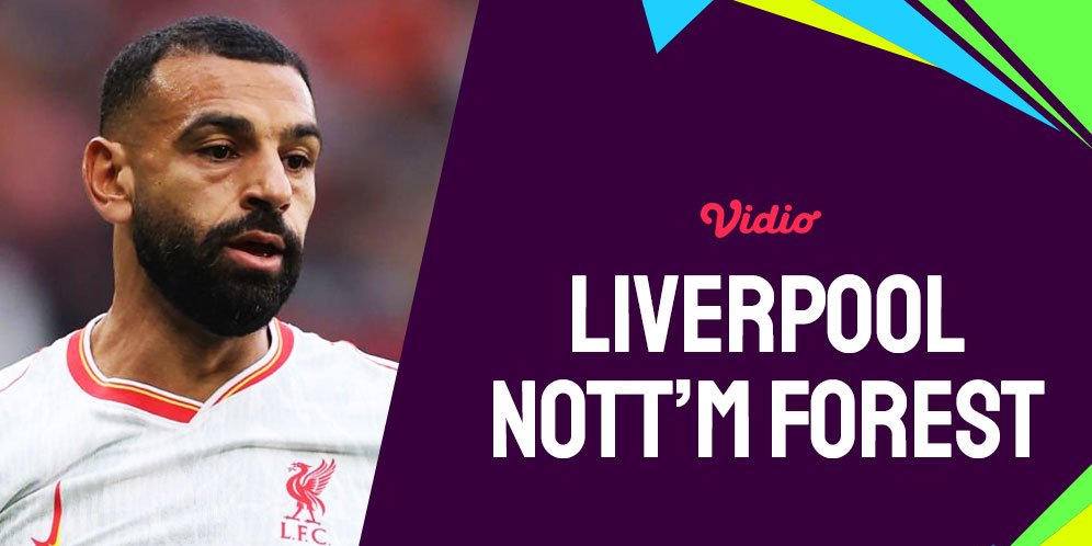 Live Streaming Liga Inggris: Liverpool vs Nottingham Forest - Vidio