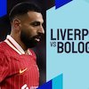 Link Live Streaming Liverpool vs Bologna - Liga Champions