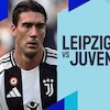 Link Live Streaming RB Leipzig vs Juventus - Liga Champions