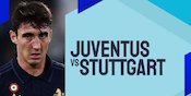 Link Live Streaming Juventus vs Stuttgart - Liga Champions Link Live Streaming Juventus vs Stuttgart - Liga Champions