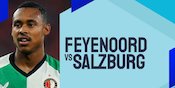 Link Live Streaming Feyenoord vs Salzburg - Liga Champions Link Live Streaming Feyenoord vs Salzburg - Liga Champions