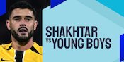 Link Live Streaming Shakhtar Donetsk vs Young Boys - Liga Champions