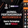 Jadwal dan Link Siaran Langsung Liga Europa 2024/25 Matchweek ke-6 di Vidio Pekan Ini Jadwal dan Link Siaran Langsung Liga Europa 2024/25 Matchweek ke-6 di Vidio Pekan Ini