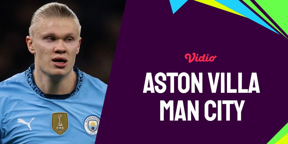 Link Live Streaming Aston Villa vs Manchester City - Premier League