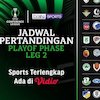 Jadwal Live Streaming Liga Konferensi UEFA 2024/25 Playoff Leg Kedua di Vidio Jadwal Live Streaming Liga Konferensi UEFA 2024/25 Playoff Leg Kedua di Vidio