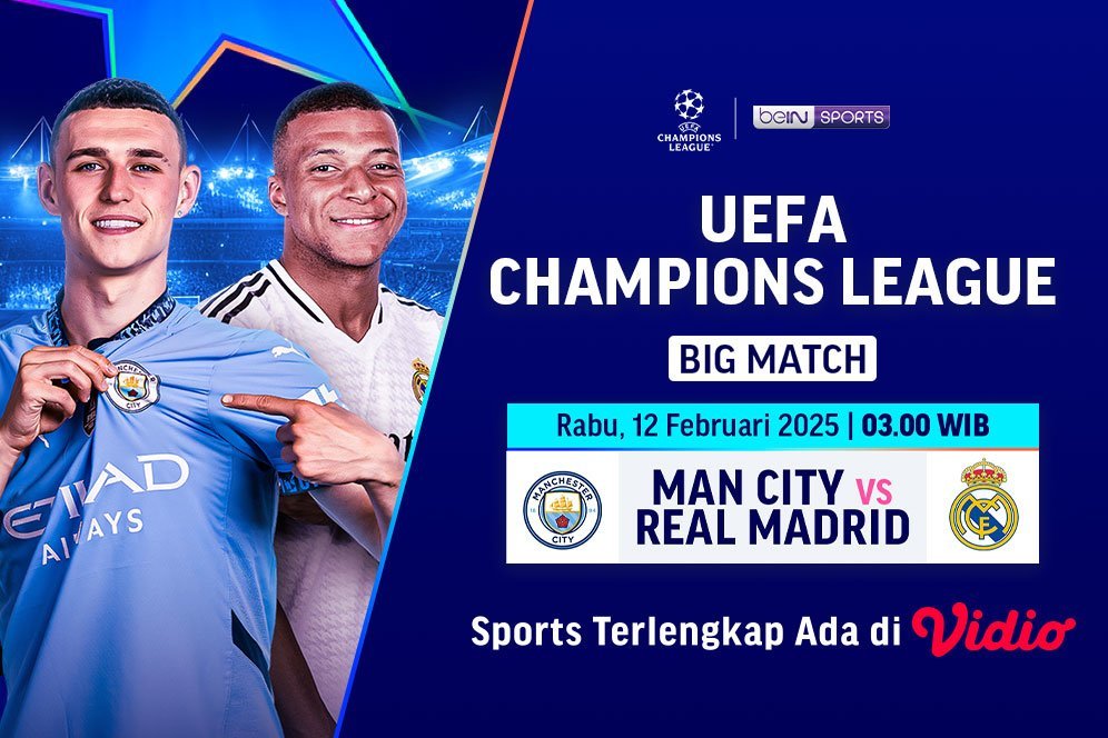Live Streaming Big Match Liga Champions: Manchester City vs Real Madrid di Vidio Live Streaming Big Match Liga Champions: Manchester City vs Real Madrid di Vidio
