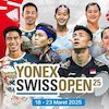 Jadwal dan Link Siaran Langsung BWF Tour Yonex Swiss Open 2025 di Vidio