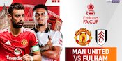 Siaran Langsung FA Cup - 5th Round: Manchester United vs Fulham di Vidio