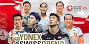 Jadwal dan Link Siaran Langsung BWF Tour Yonex Swiss Open 2025 di Vidio