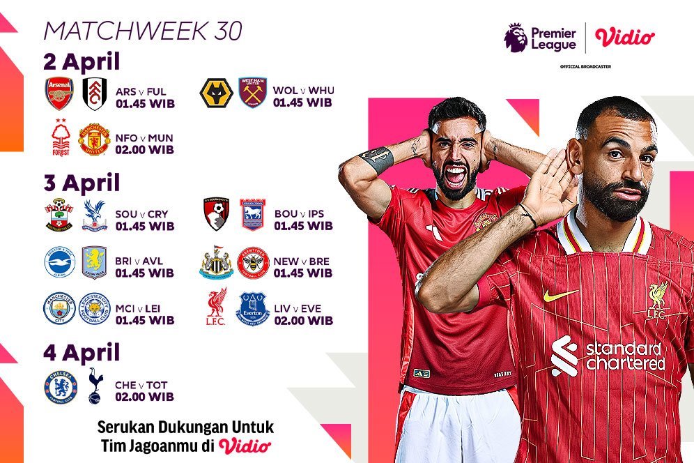 Jadwal Live Streaming Liga Inggris 2024/25 Matchweek 30 di Vidio Jadwal Live Streaming Liga Inggris 2024/25 Matchweek 30 di Vidio