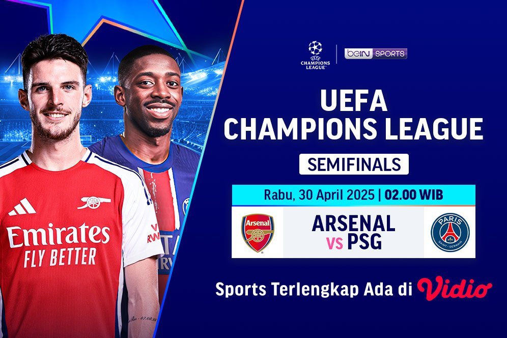 Link Live Streaming Big Match Semifinal Liga Champions: Arsenal vs PSG di Vidio